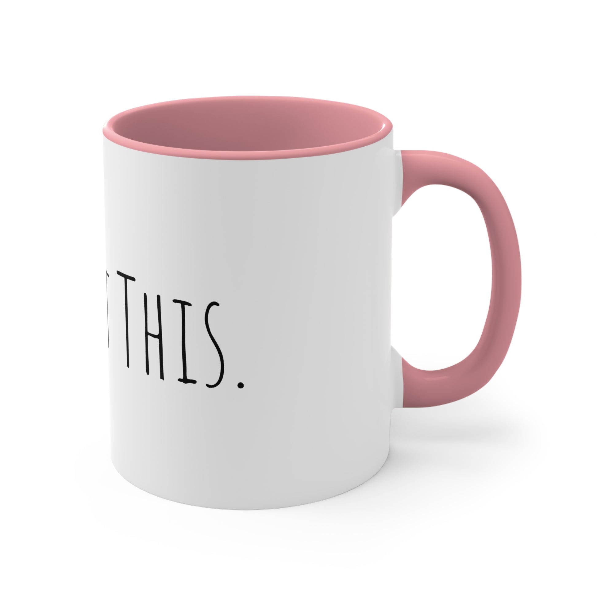 Coffee Mug You Got This