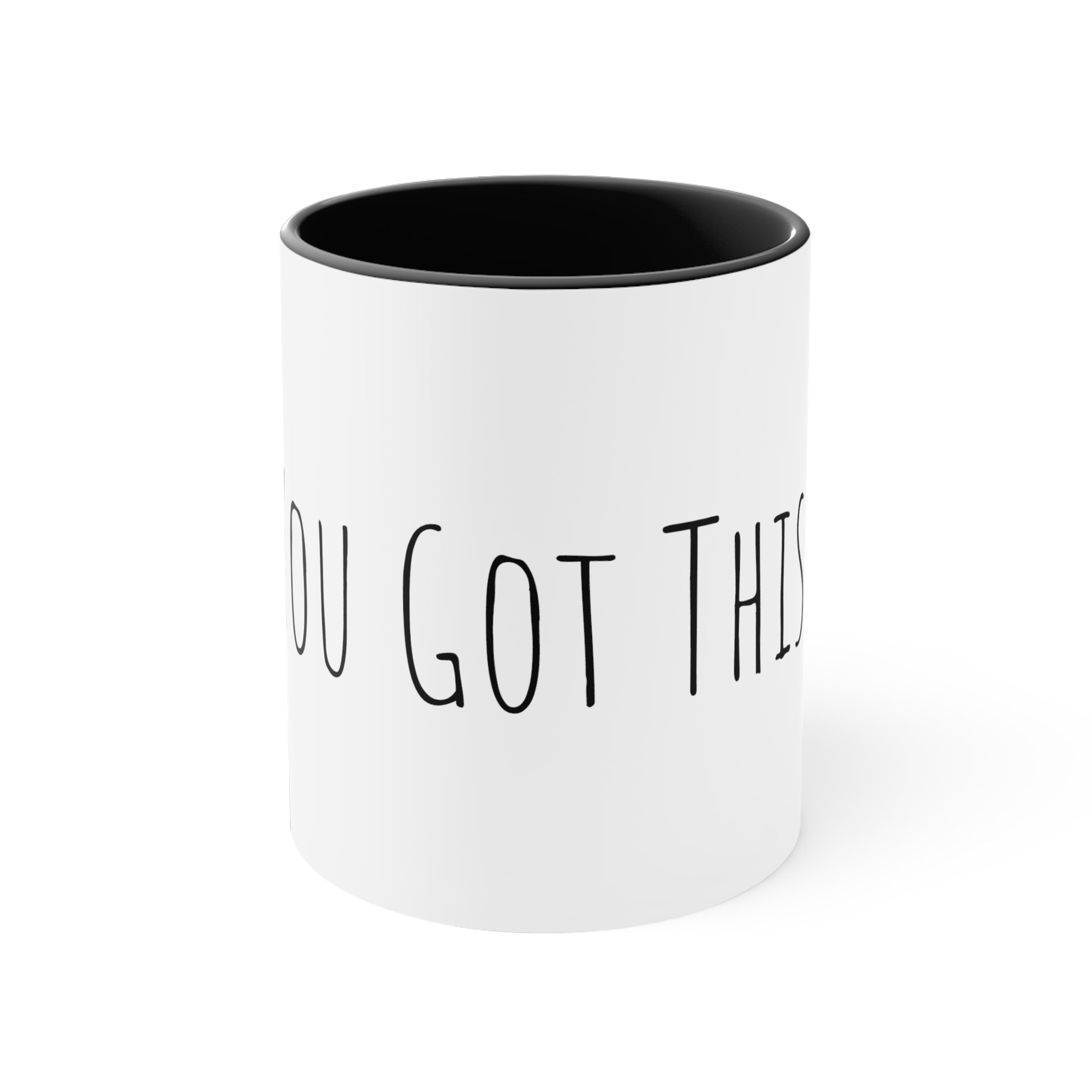 Coffee Mug You Got This