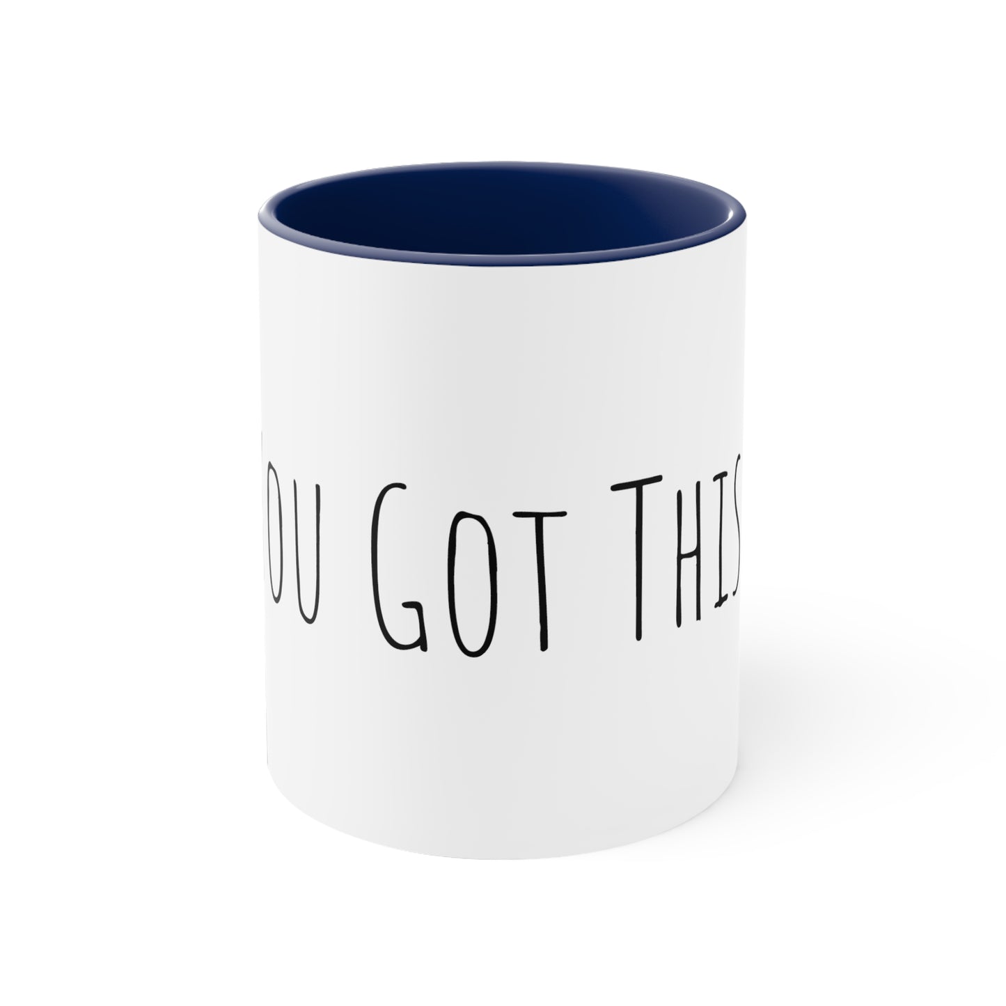 Coffee Mug You Got This