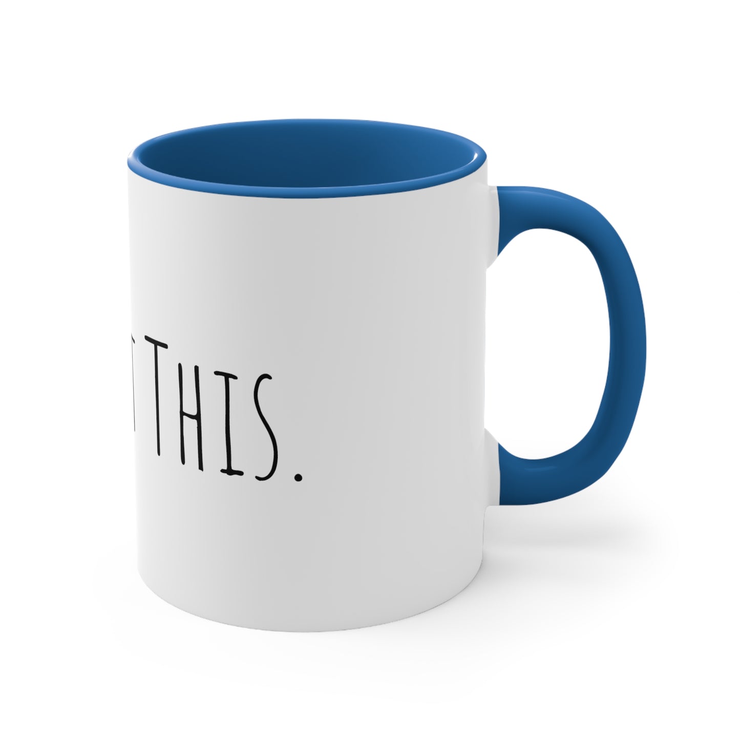 Coffee Mug You Got This