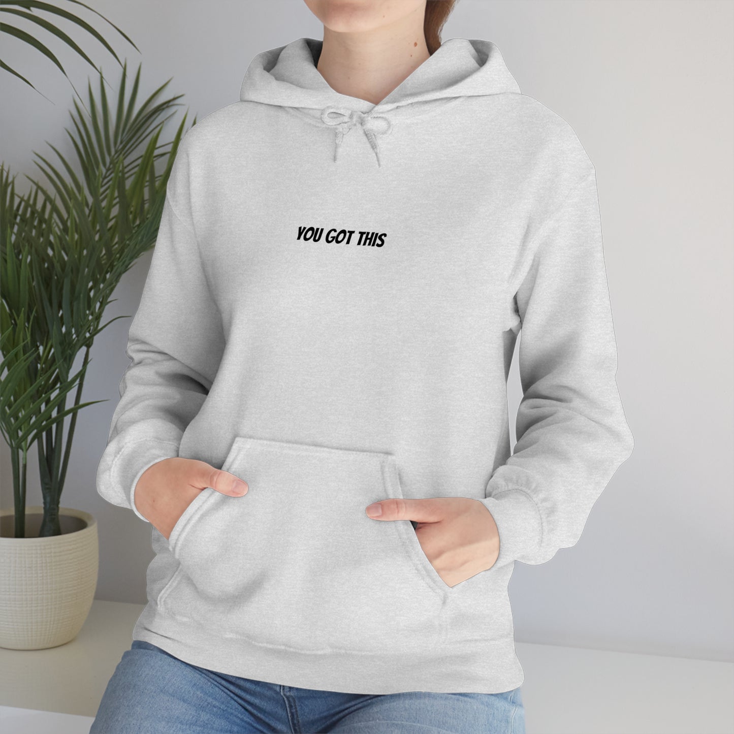 Sweatshirt Hooded- You Got This