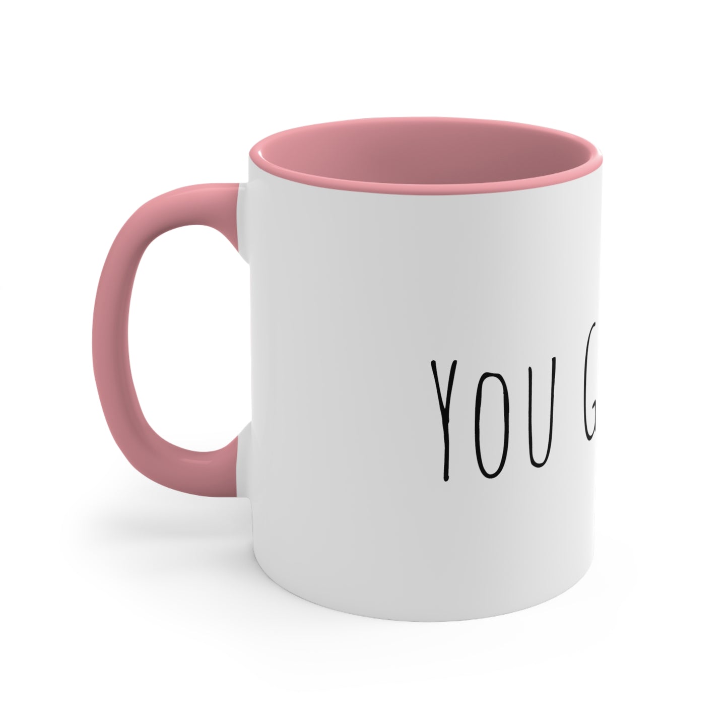 Coffee Mug You Got This